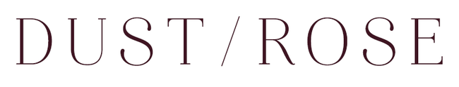 DUST/ROSE